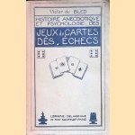 Histoire anecdotique et psychologie des jeux de cartes, dés, échecs
Victor du Bled
€ 15,00