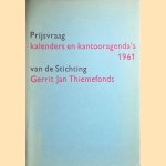 Prijsvraag kalenders en kantooragenda's 1961 van de Stichting Gerrit Jan Thiemefonds door Bern. C. van Bercum