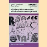 Initials + Decorative Alphabets = Initialen + Bildbuchstaben door Erhardt D. Stiebner e.a.