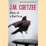 Diary af a Bad Year door J.M. Coetzee