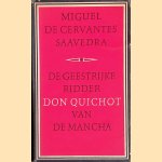 Don Quichot. De geestrijke ridder Don Quichot van de Mancha door Miguel de Saavedra Cervantes