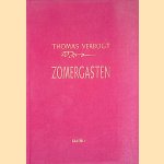 Zomergasten *GESIGNEERD* door Thomas Verbogt e.a.