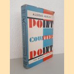 Point Counter Point door Aldous Huxley