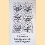 Kunstwerk Kunstgeschichte und Computer door Werner Müller