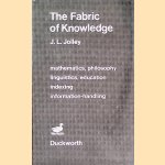 The fabric of knowledge;: A study of the relations between ideas door John Lionel Jolley