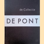 De Pont: De collectie = The collection door Wilma van Asseldonk