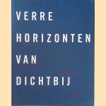 Verre horizonten van dichtbij: beeldende kunst uit Nederland: een persoonlijke keuze door R.J.P. de - en anderen Leeuw