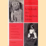 Schicksale des Menschenbildes: von der romanischen Stilisierung zur modernen Abstraktion. door Joseph Gantner