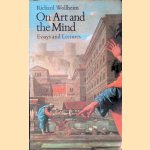 On Art and the Mind: Essays and Lectures door Richard Wollheim