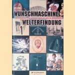 Wunschmaschine Welterfindung: Eine Geschichte der Technikvisionen seit dem 18. Jahrhundert door Brigitte Felderer