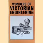 Wonders of Victorian Engineering door Allen Andrews