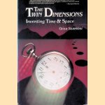 The Twin Dimensions: Inventing Time and Space door Geza Szamosi