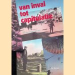 Van inval tot capitulatie: de meidagen van 1940 door Klaas Kornaat