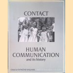 Contact: Human Communication and Its History door Raymond Williams