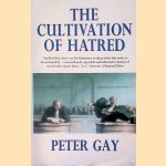 The Cultivation of Hatred door Peter Gay