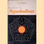 The Heritage of Symbolism door C.M. Bowra