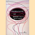 Psychoanalysis and History door Bruce Mazlish