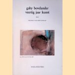 Gaby Bovelander: veertig jaar kunst door Nicole van der Schaaf