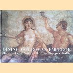 Dining as a Roman emperor: how to cook ancient Roman recipes today door Eugenia Salza Prina Ricotti