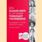 Een slimme meid is op haar toekomst voorbereid: survivalgids voor jonge ambitieuze vrouwen *GESIGNEERD* door Vreneli Stadelmaier