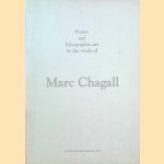 Poster and Lithographic Art in the Work of Marc Chagall door Andrea Pagnes