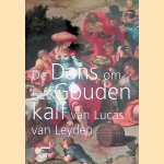 De dans om het gouden kalf van Lucas van Leyden
Jan Piet Filedt Kok
€ 8,00