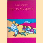 Fire in my bones: Prophets and Prophecy, Then and Now *SIGNED* door David Stacey e.a.