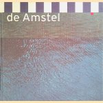 De Amstel door Marianne Tieleman e.a.