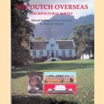 The Dutch overseas, architectural Survey. Mutual heritage of four Centuries in three Continents door C.L. Temminck Groll e.a.