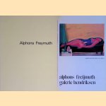 Alphons Freymuth *GESIGNEERD* door Alphons Freymuth e.a.