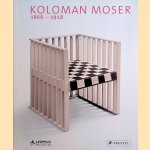 Koloman Moser 1868-1918 door Sandra Tretter