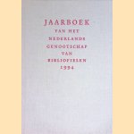 Jaarboek van het Nederlands Genootschap van Bibliofielen 1994 door Piet - en anderen Buijnsters