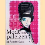 Modepaleizen in Amsterdam 1880-1960 door Annemarie den Decker e.a.