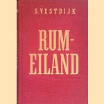 Rumeiland: Uit de papieren van Richard Beckford behelzende het relaas van zijn lotgevallen 1737-1738 door Simon Vestdijk