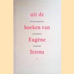 Uit de boeken van Eugene Strens: De verzameling Strens in het Museum van het Boek door H.J.P.C. van - en anderen Buul