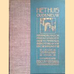 Het Huis, Oud & Nieuw. Maandelyksch prentenboek gewyd aan huis, inrichting, bouw en sierkunst. Zesde jaargang 1908 door diverse auteurs