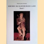 Kirchen im Oldenburger Land: Band I: Kirchenkreise Butjadingen, Brake, Elsfleth door Wolfgang Runge