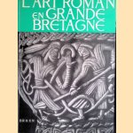 L'art roman en Grande Bretagne door Robert Stoll e.a.