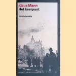 Het keerpunt: een autobiografie door Klaus Mann