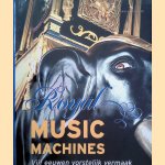 Royal music machines: vijf eeuwen vorstelijk vermaak. door J.J.L. Haspels