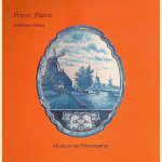 Friese platen: schilderijen in faïence
Pieter Jan Tichelaar
€ 6,00