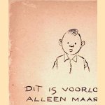 Dit is voorlopig alleen maar. . . Pietje
Jo Spier
€ 10,00