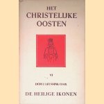 Het christelijke oosten IV: verhandelingen over de geschiedenis en het godsdienstig leven van de oostersche kerken door J. Leussink