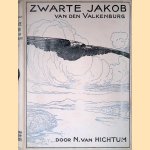 Zwarte Jakob van den Valkenburg: ene ware geschiedenis door Nienke van Hichtum