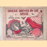 Driesie Dreyer by die Reuse (Vervolg van Driesie Dreyer by die Dwergies) door Alfred Listal