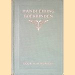 Handleiding boekbinden: ten gebruike bij het onderwijs in het boekbinden door A.M. Küppers