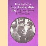 Een heerlijke dag: mijn jeugdjaren in Warschau door Isaac Bashevis Singer