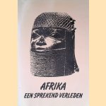 Afrika: een sprekend verleden door Marieke Lucas e.a.