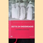 Deftig en ondernemend: Amsterdam 1870-1910 door Barbara van Vonderen