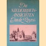 Die Niederrheinansichten Jan de Beyers door Albert Verbeek